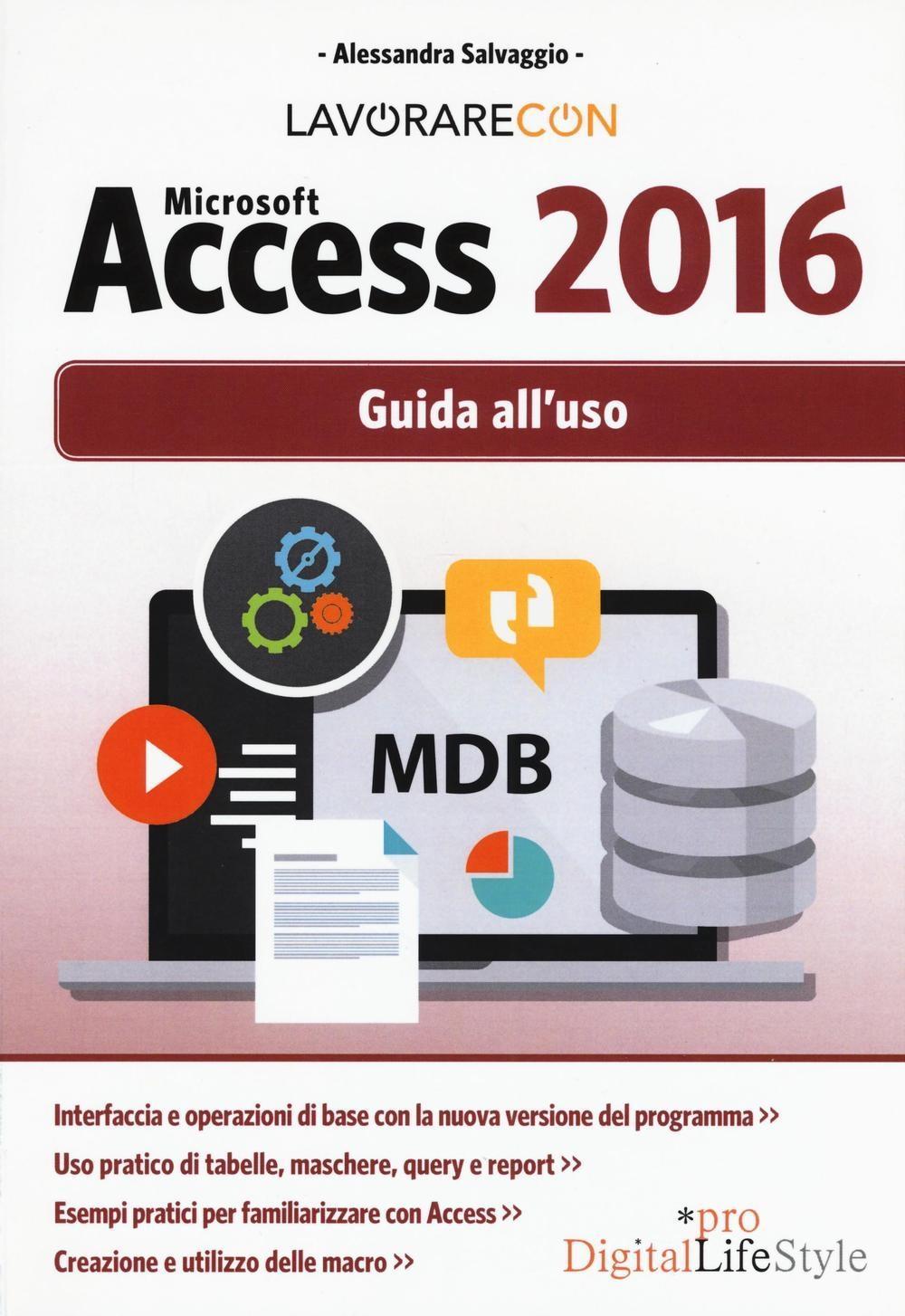 Vorderes Coverbild Lavorare con Microsoft Access 2016. Guida all'uso