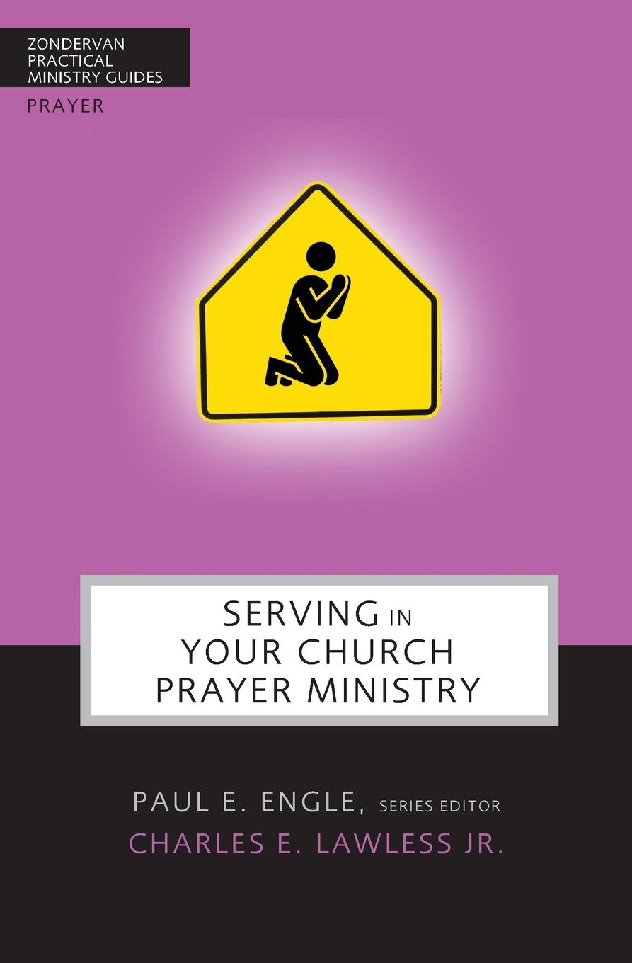 Vorderes Coverbild Serving in Your Church Prayer Ministry