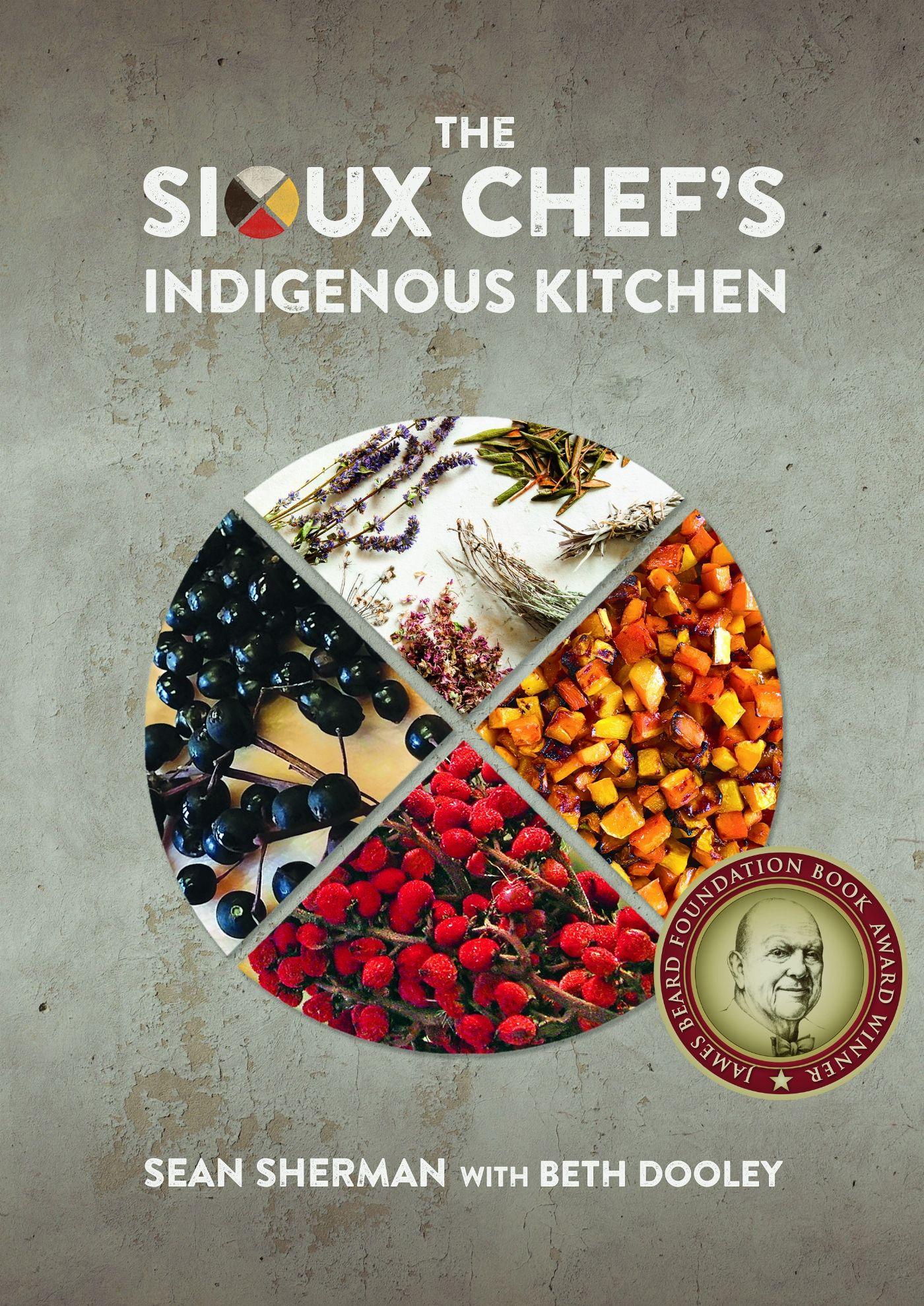 Vorderes Coverbild The Sioux Chef's Indigenous Kitchen