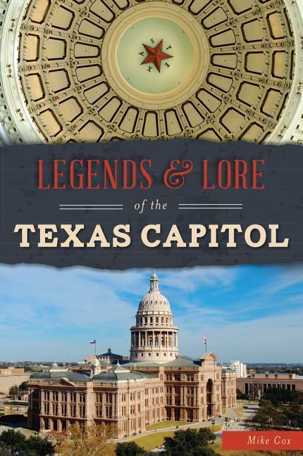 Vorderes Coverbild Legends & Lore of the Texas Capitol