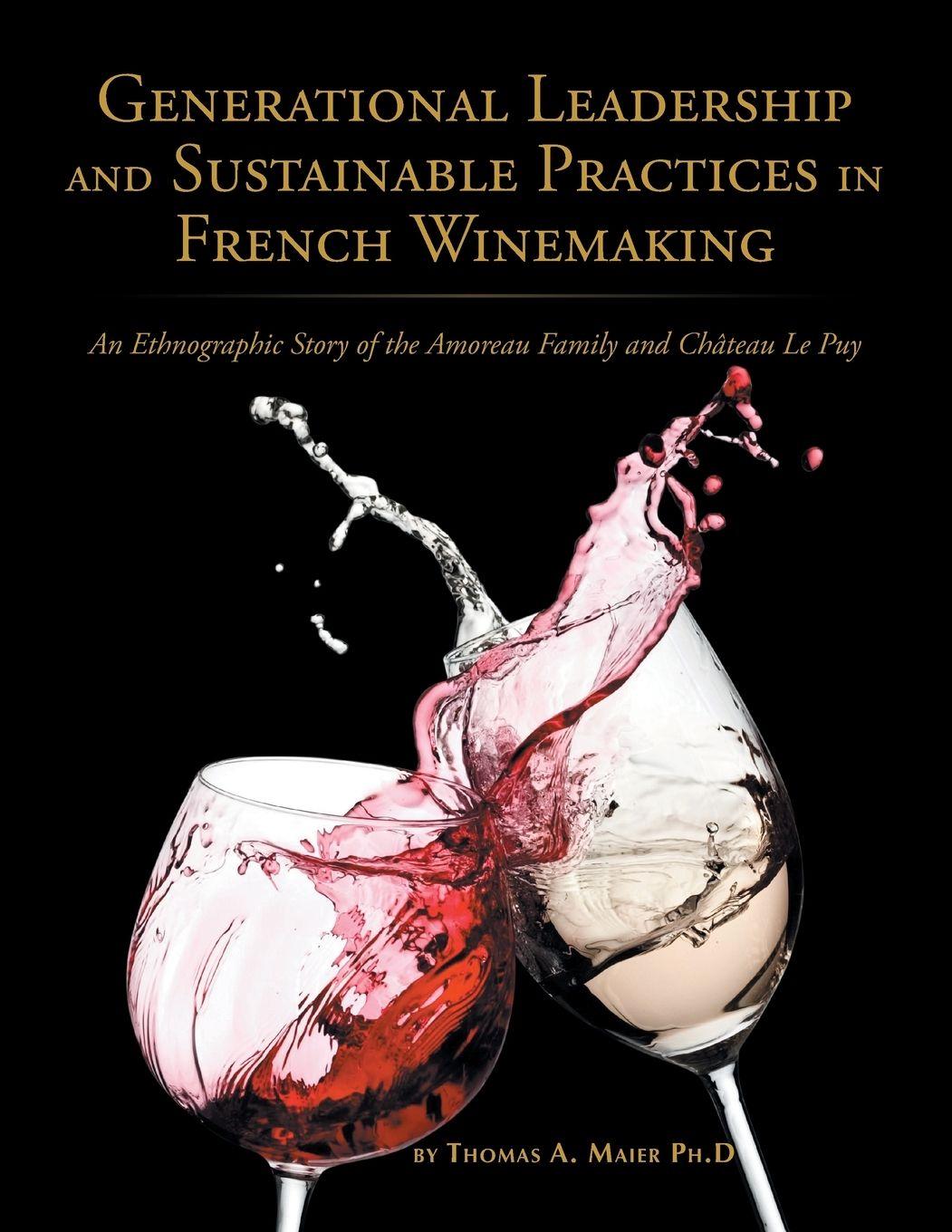 Vorderes Coverbild Generational Leadership and Sustainable Practices in French Winemaking