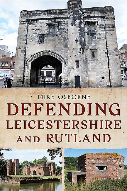 Vorderes Coverbild Defending Leicestershire and Rutland