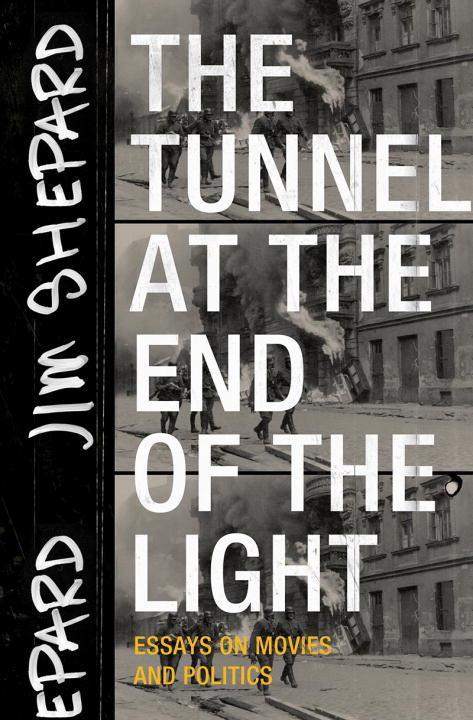 Vorderes Coverbild The Tunnel at the End of the Light: Essays on Movies and Politics