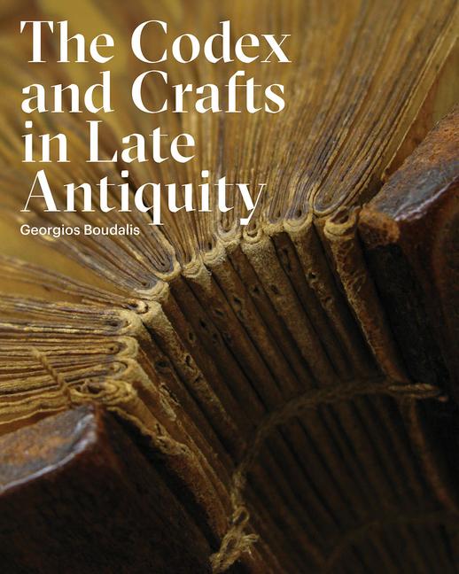 Vorderes Coverbild The Codex and Crafts in Late Antiquity