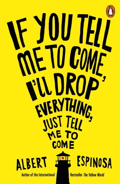 Vorderes Coverbild If You Tell Me to Come, I'll Drop Everything, Just Tell Me to Come
