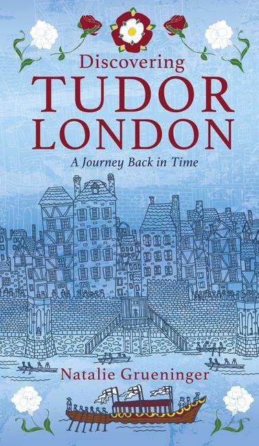 Vorderes Coverbild Discovering Tudor London