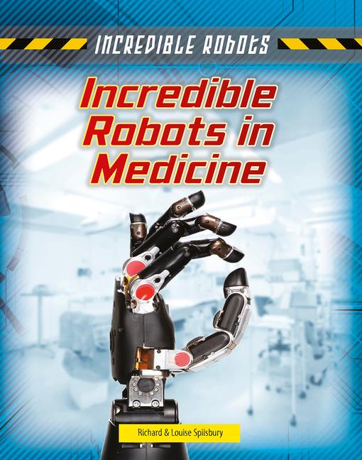 Vorderes Coverbild Incredible Robots in Medicine