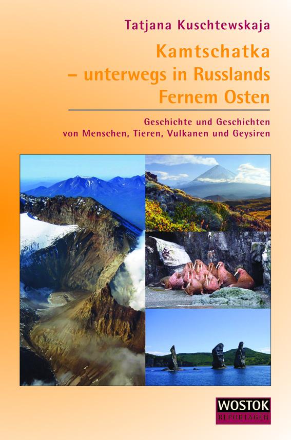 Vorderes Coverbild Kamtschatka - unterwegs in Russlands Fernem Osten
