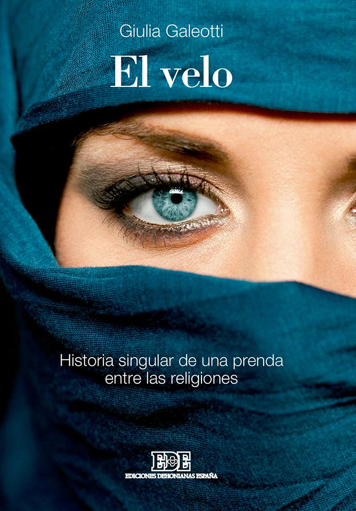 Vorderes Coverbild El velo : historia singular de una prenda entre las religiones