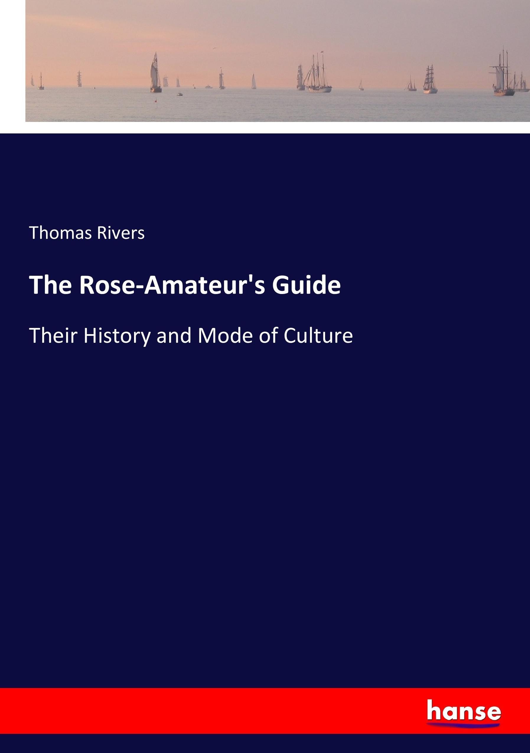 Vorderes Coverbild The Rose-Amateur's Guide