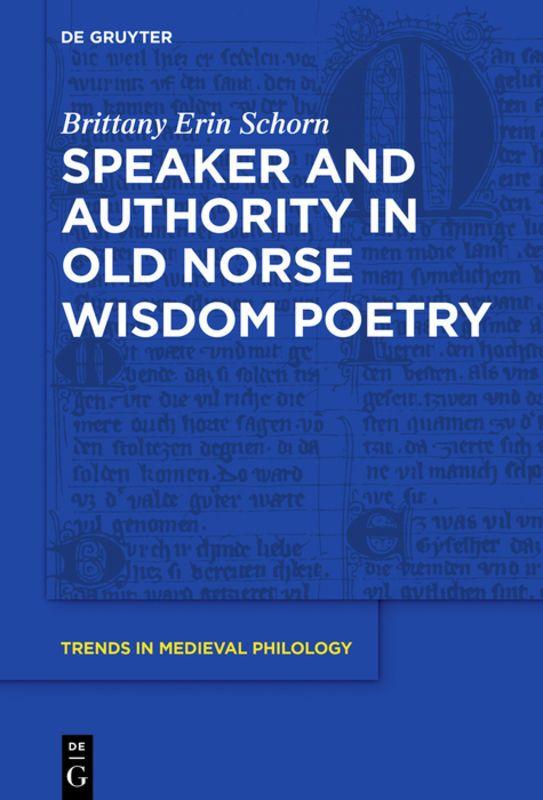 Vorderes Coverbild Speaker and Authority in Old Norse Wisdom Poetry