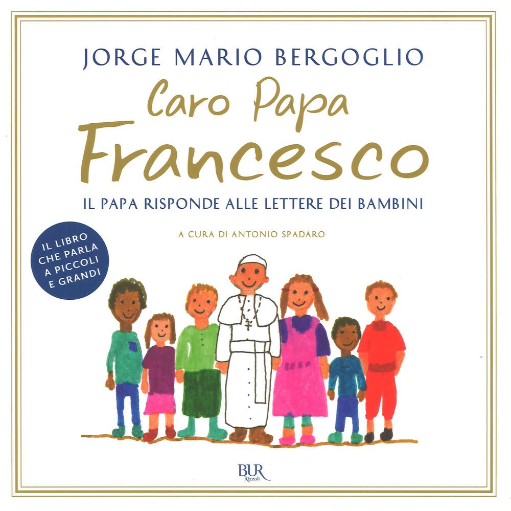Vorderes Coverbild Caro papa Francesco. Il papa risponde alle lettere dei bambini