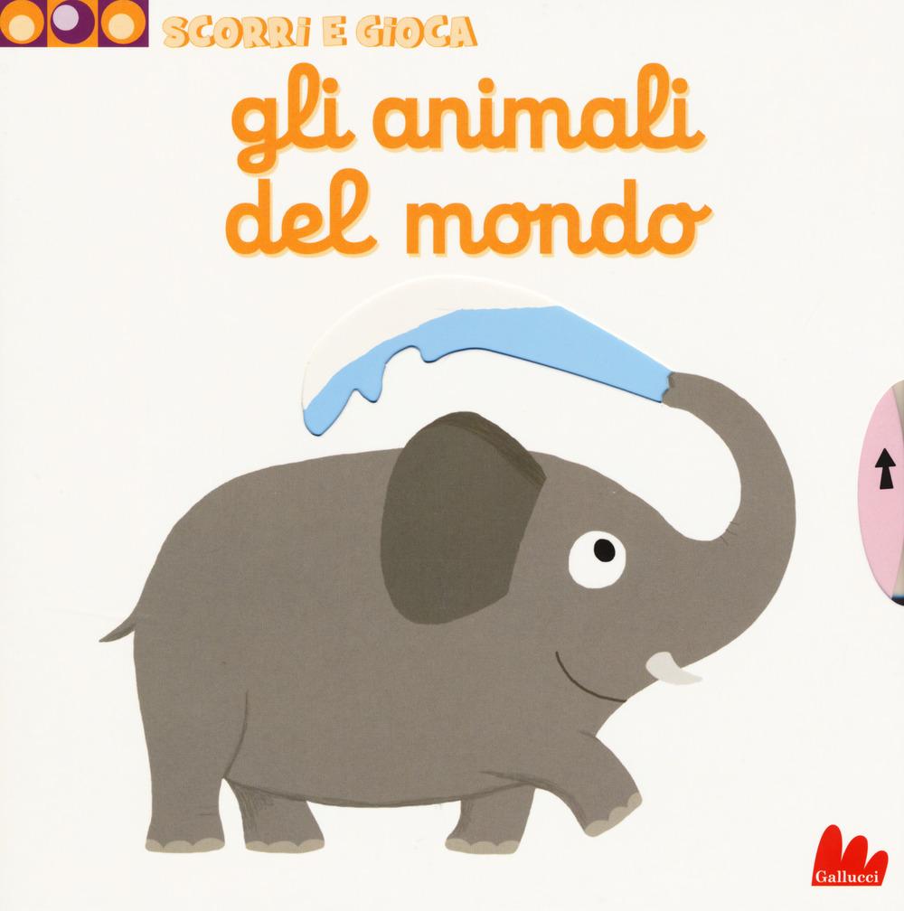 Vorderes Coverbild Gli animali del mondo. Scorri e gioca