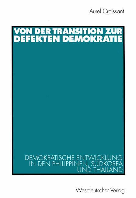 Vorderes Coverbild Von der Transition zur defekten Demokratie