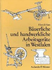 Vorderes Coverbild Bäuerliche und handwerkliche Arbeitsgeräte in Westfalen