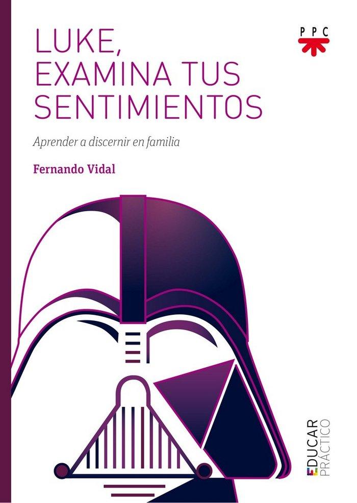 Vorderes Coverbild Luke, examina tus sentimientos : aprender a discernir en familia
