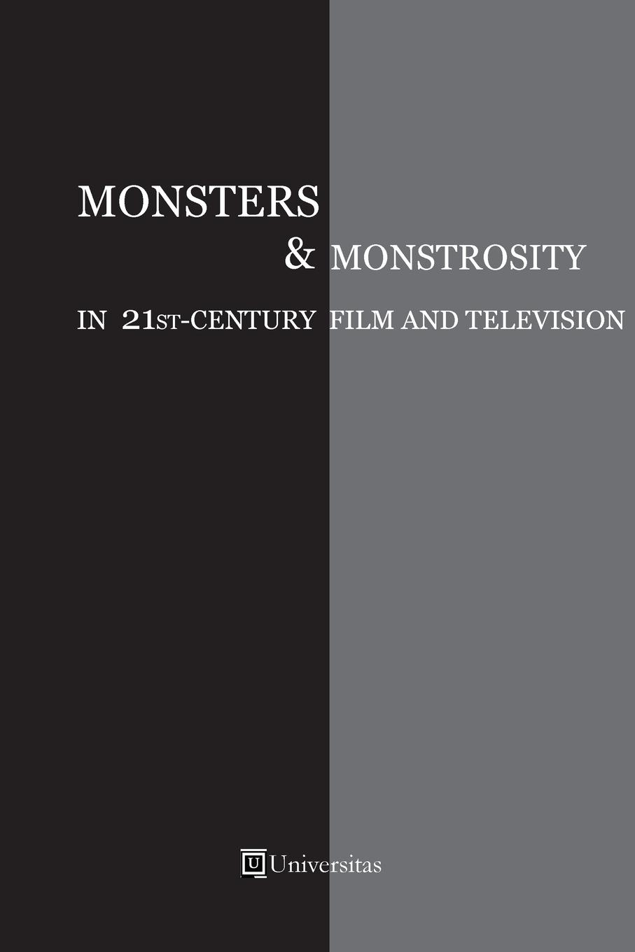 Vorderes Coverbild Monsters and Monstrosity in 21st-Century Film and Television