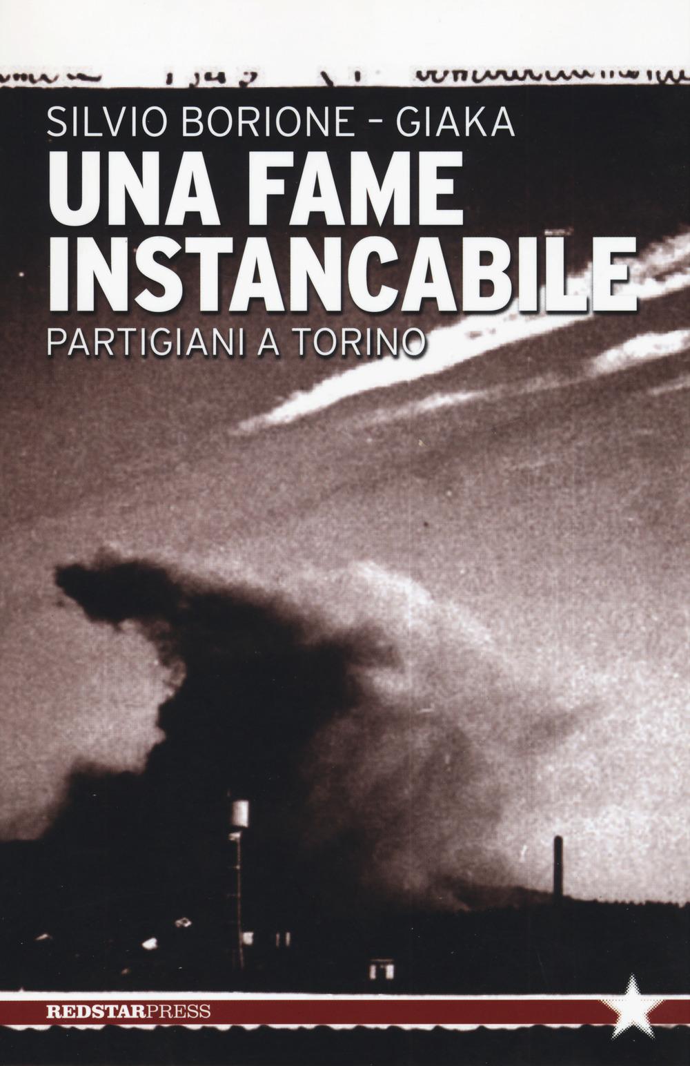 Vorderes Coverbild Una fame instancabile. Partigiani a Torino