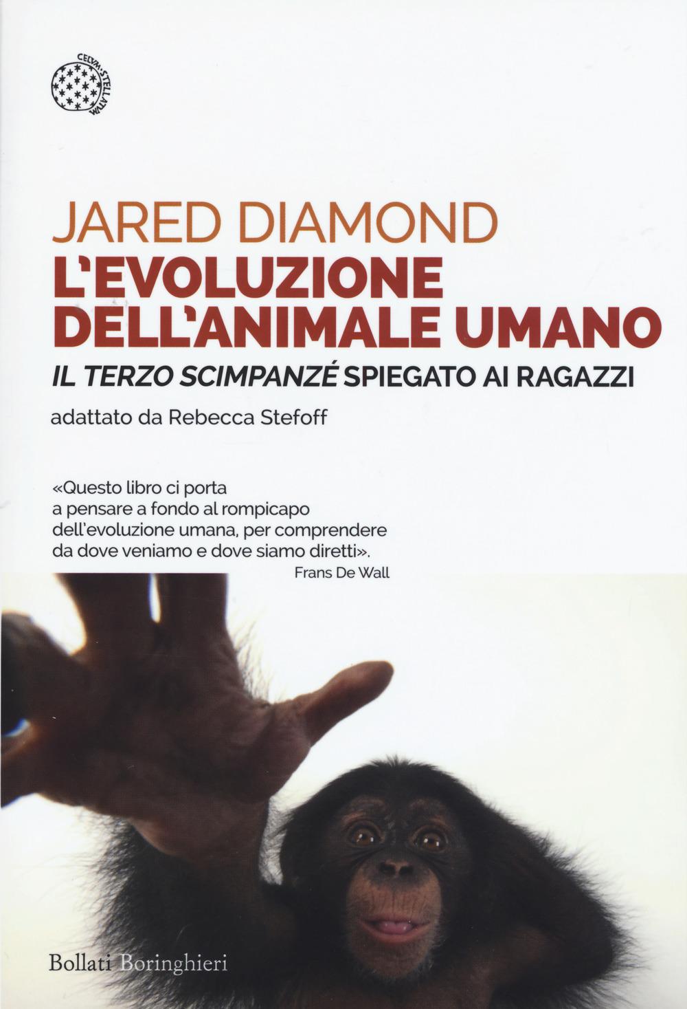 Vorderes Coverbild L' evoluzione dell'animale umano. Il terzo scimpanzé spiegato ai ragazzi