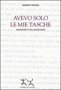 Vorderes Coverbild Avevo solo le mie tasche. Manoscritti dal manicomio