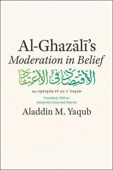 Vorderes Coverbild Al-Ghazali's "Moderation in Belief"