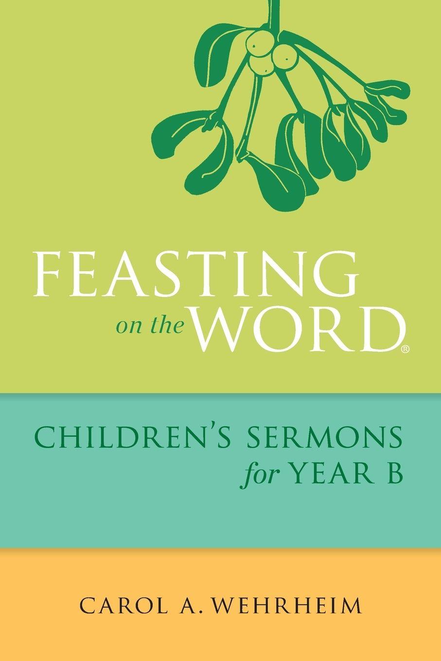 Vorderes Coverbild Feasting on the Word Children's Sermons for Year B
