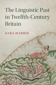 Vorderes Coverbild The Linguistic Past in Twelfth-Century Britain