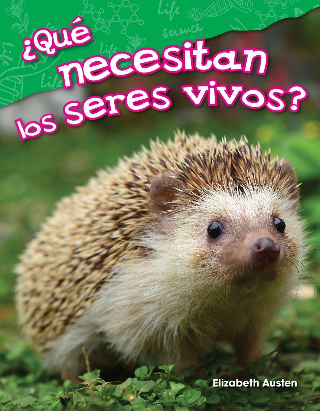 Vorderes Coverbild ¿Qué necesitan los seres vivos? (What Do Living Things Need?)