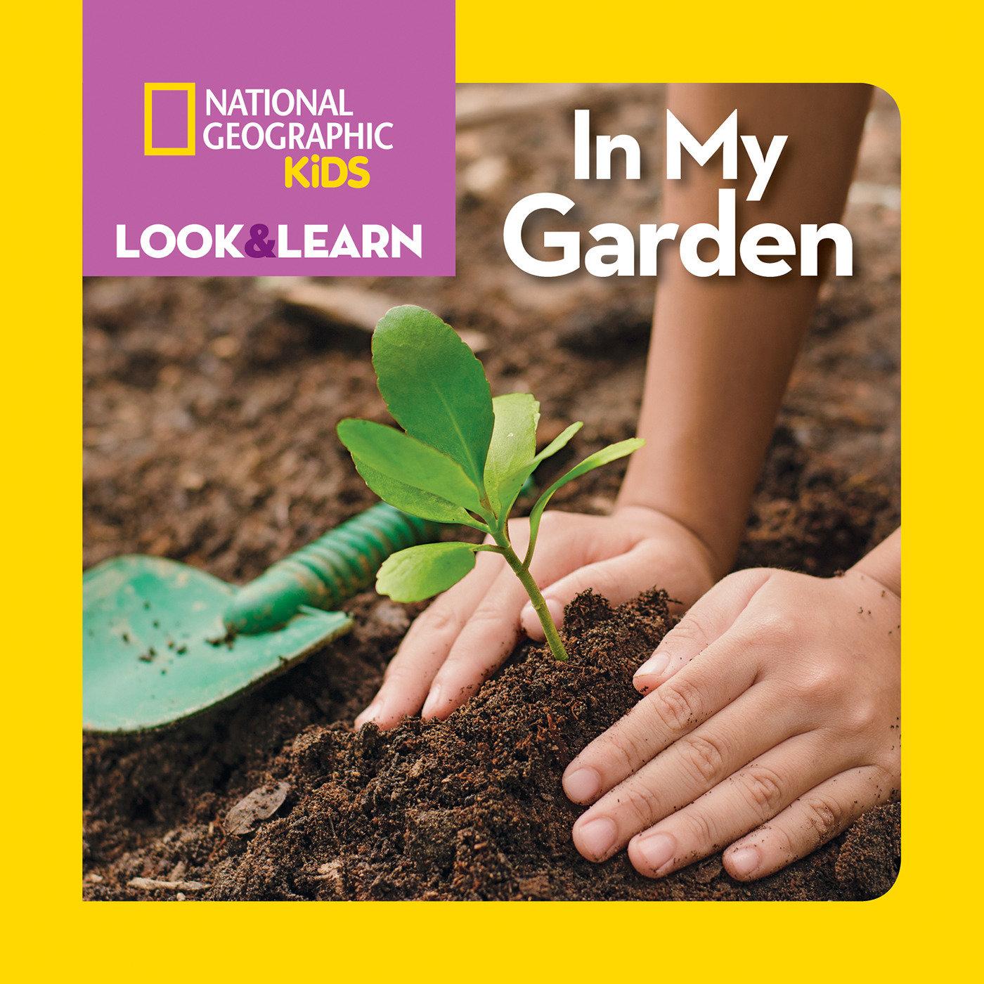 Vorderes Coverbild National Geographic Kids Look & Learn: In My Garden