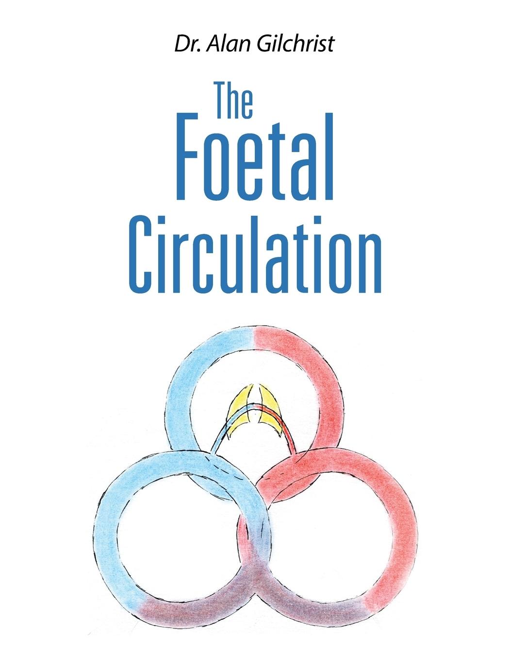Vorderes Coverbild The Foetal Circulation