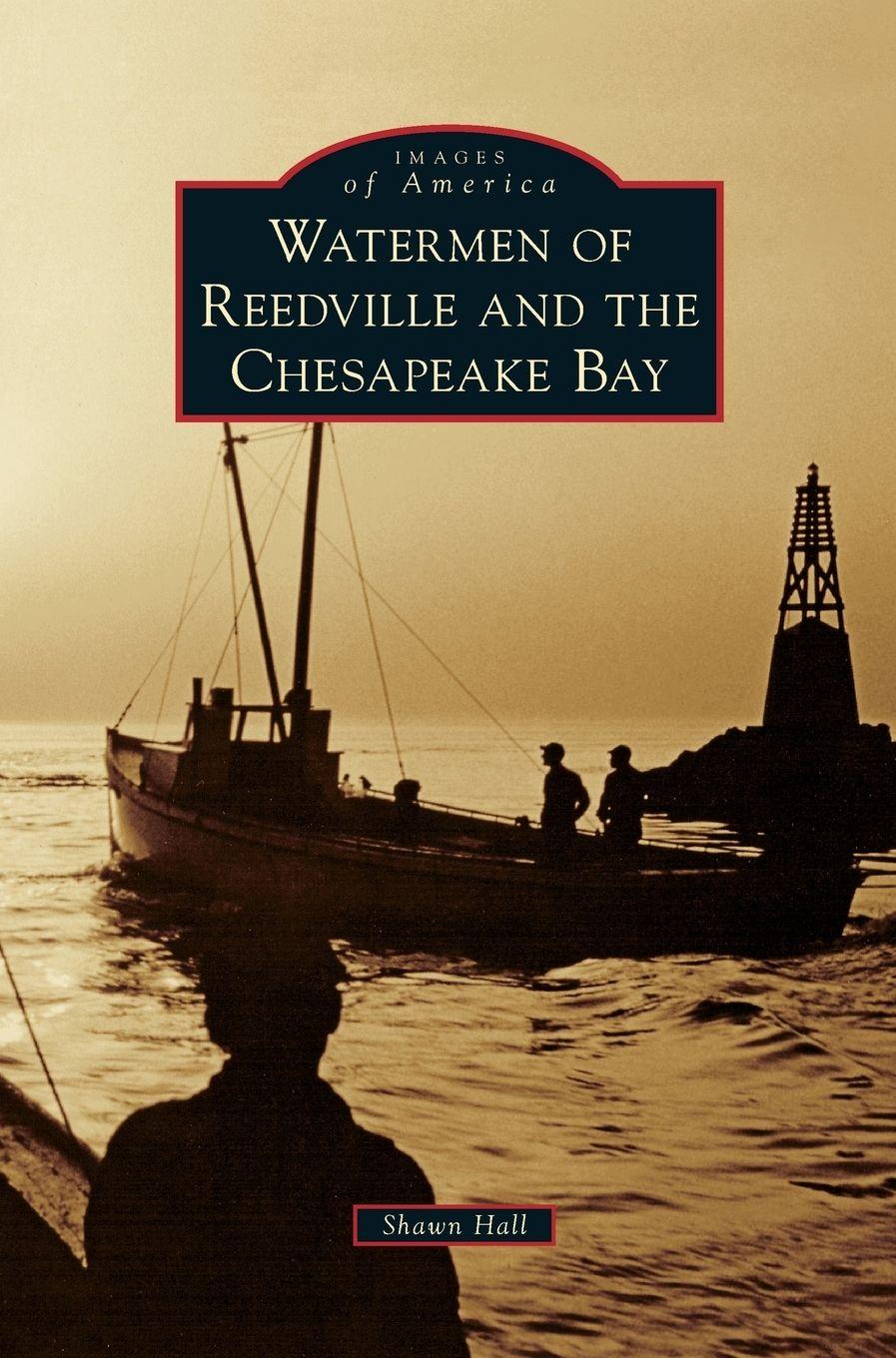 Vorderes Coverbild Watermen of Reedville and the Chesapeake Bay