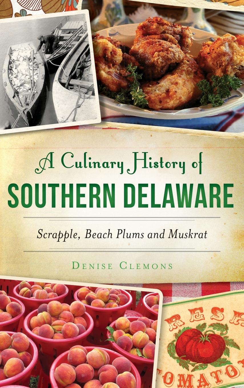 Vorderes Coverbild A Culinary History of Southern Delaware