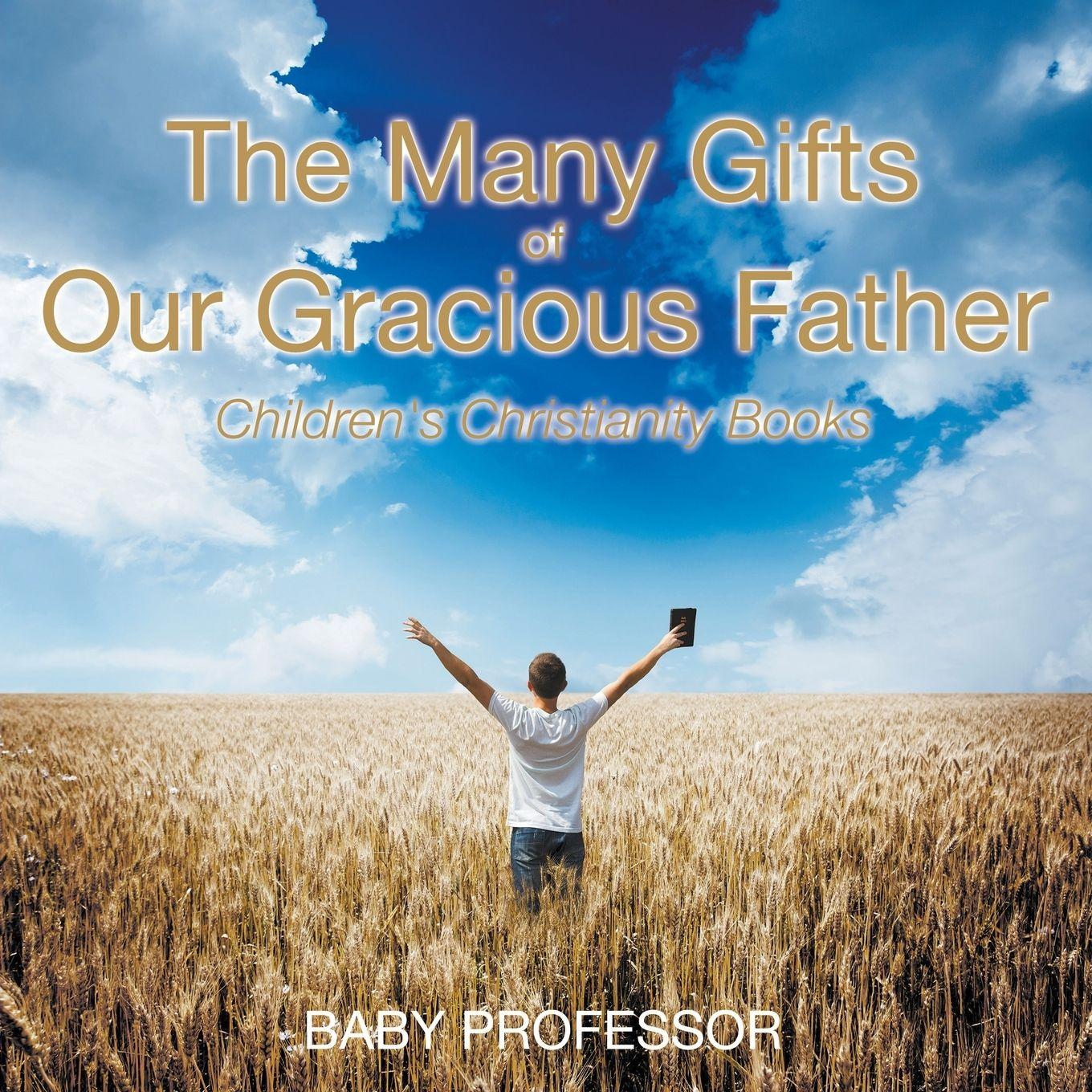 Vorderes Coverbild The Many Gifts of Our Gracious Father | Children's Christianity Books