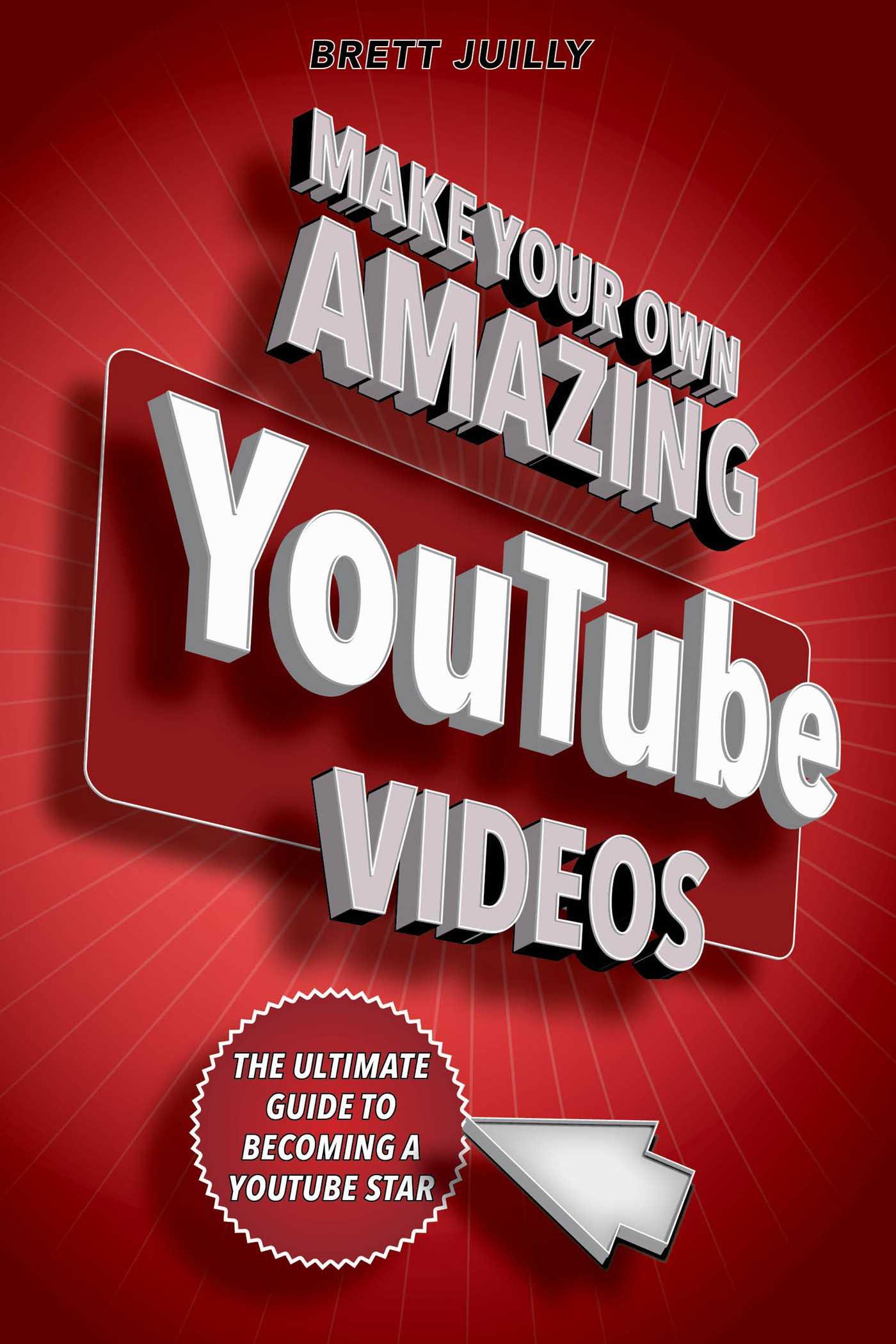 Vorderes Coverbild Make Your Own Amazing Youtube Videos