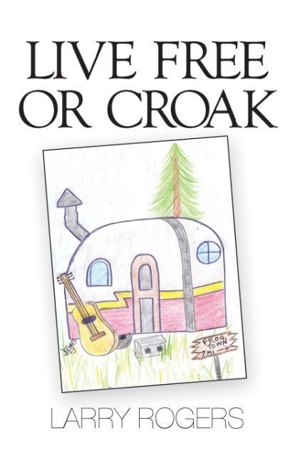 Vorderes Coverbild Live Free or Croak