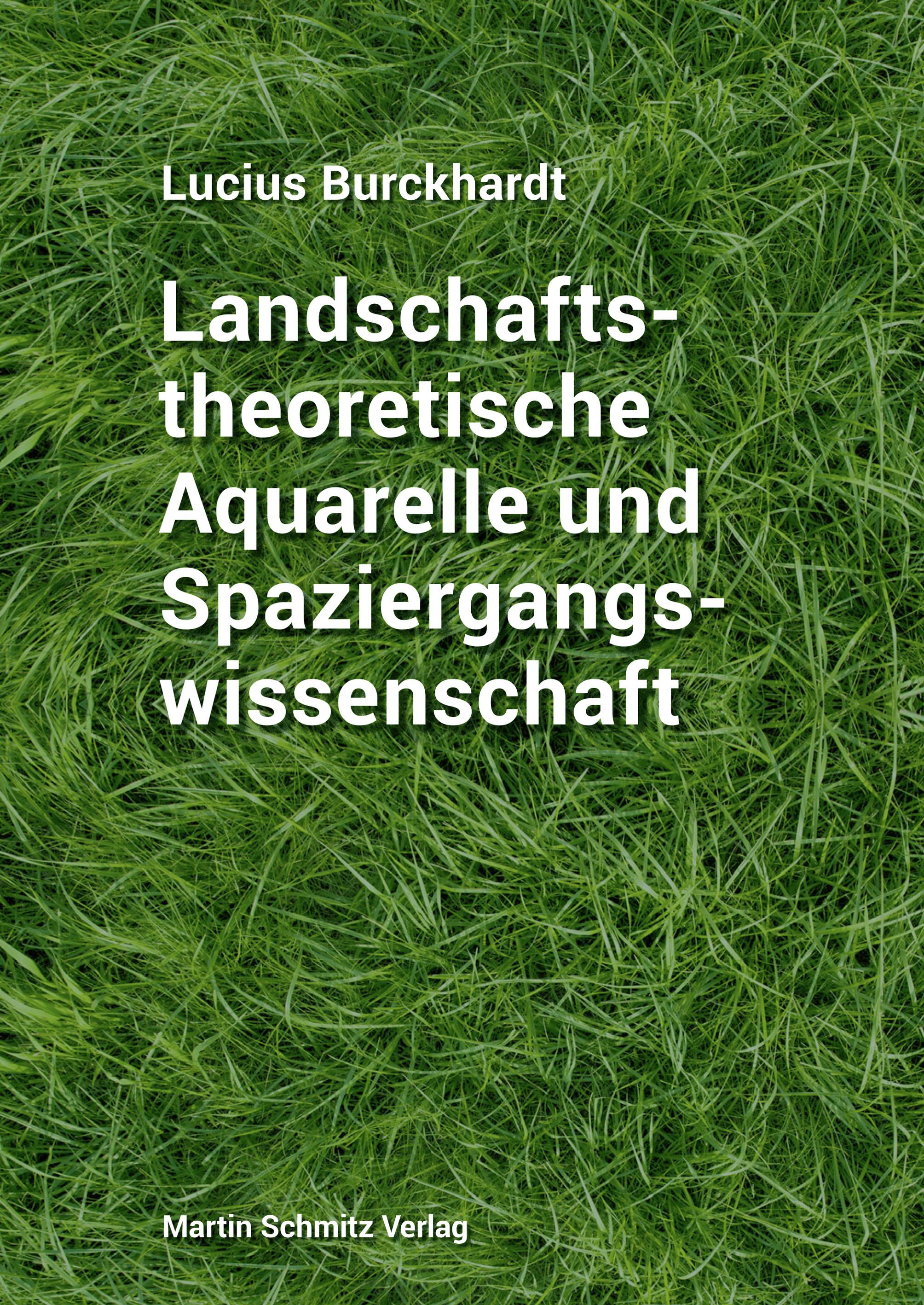 Vorderes Coverbild Landschaftstheoretische Aquarelle und Spaziergangswissenschaft