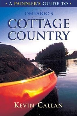 Vorderes Coverbild A Paddler's Guide to Ontario's Cottage Country