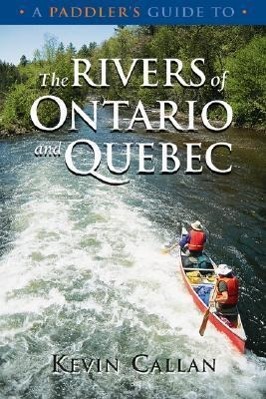 Vorderes Coverbild A Paddler's Guide to the Rivers of Ontario and Quebec