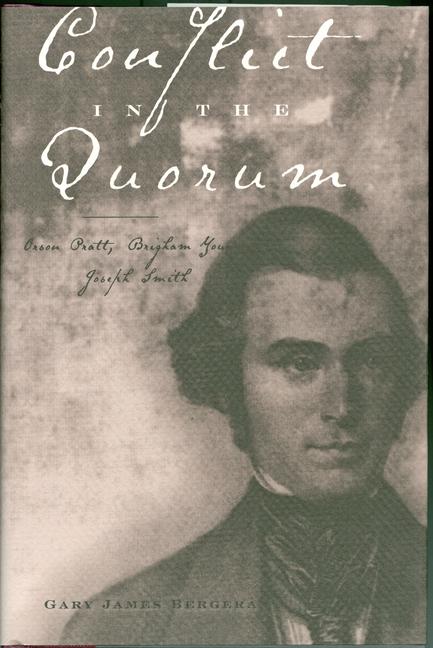 Vorderes Coverbild Conflict in the Quorum: Orson Pratt, Brigham Young, Joseph Smith Volume 1