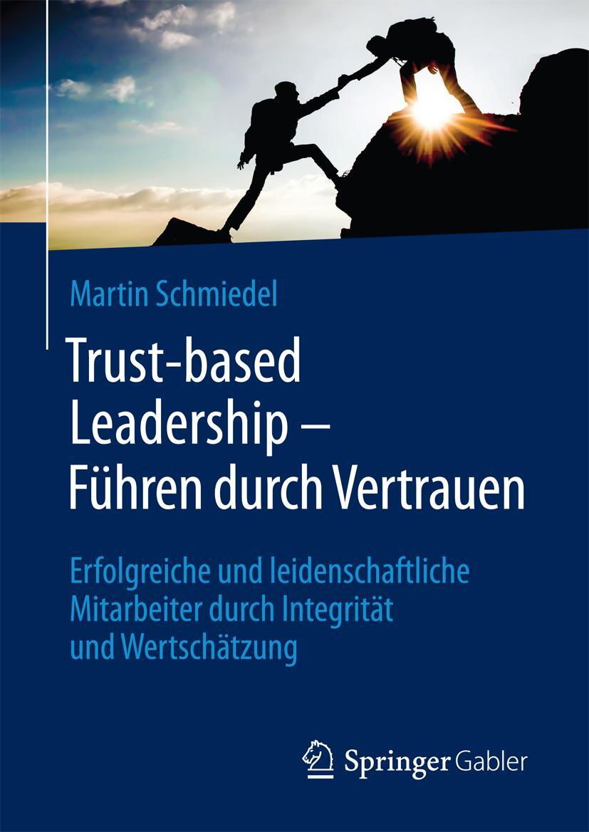 Vorderes Coverbild Trust-based Leadership - Führen durch Vertrauen