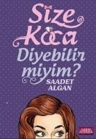 Vorderes Coverbild Size Koca Diyebilir Miyim