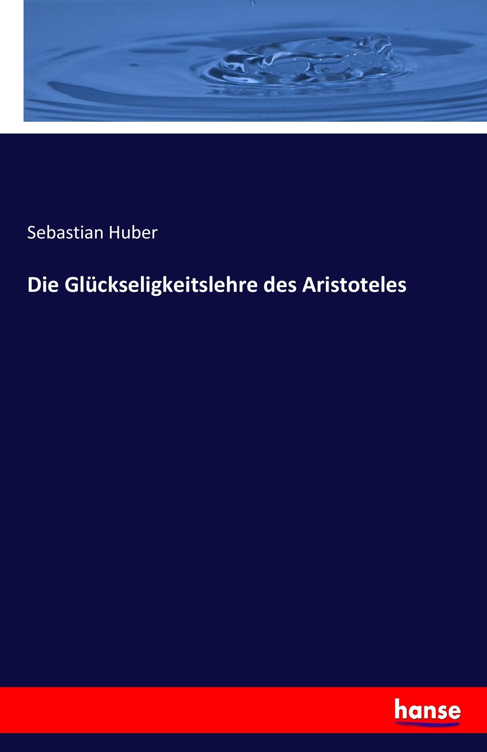 Vorderes Coverbild Die Glückseligkeitslehre des Aristoteles