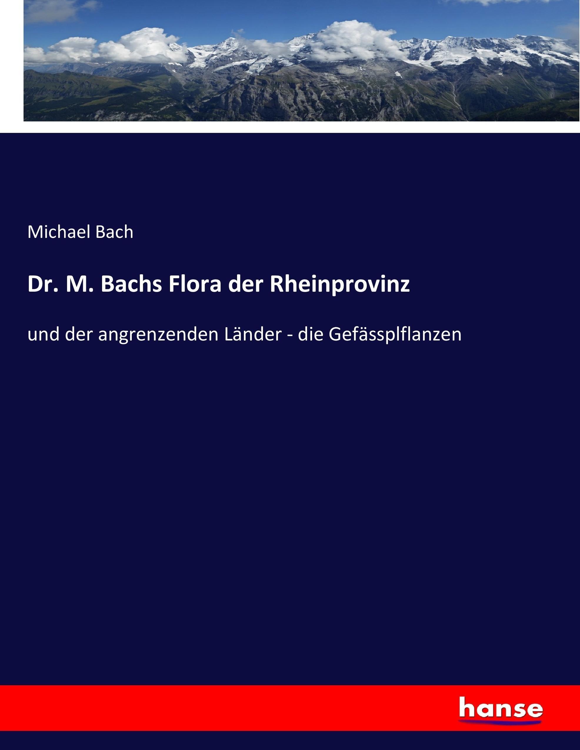 Vorderes Coverbild Dr. M. Bachs Flora der Rheinprovinz