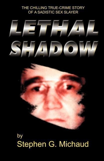 Vorderes Coverbild Lethal Shadow: The Chilling True-Crime Story of a Sadistic Sex Slayer