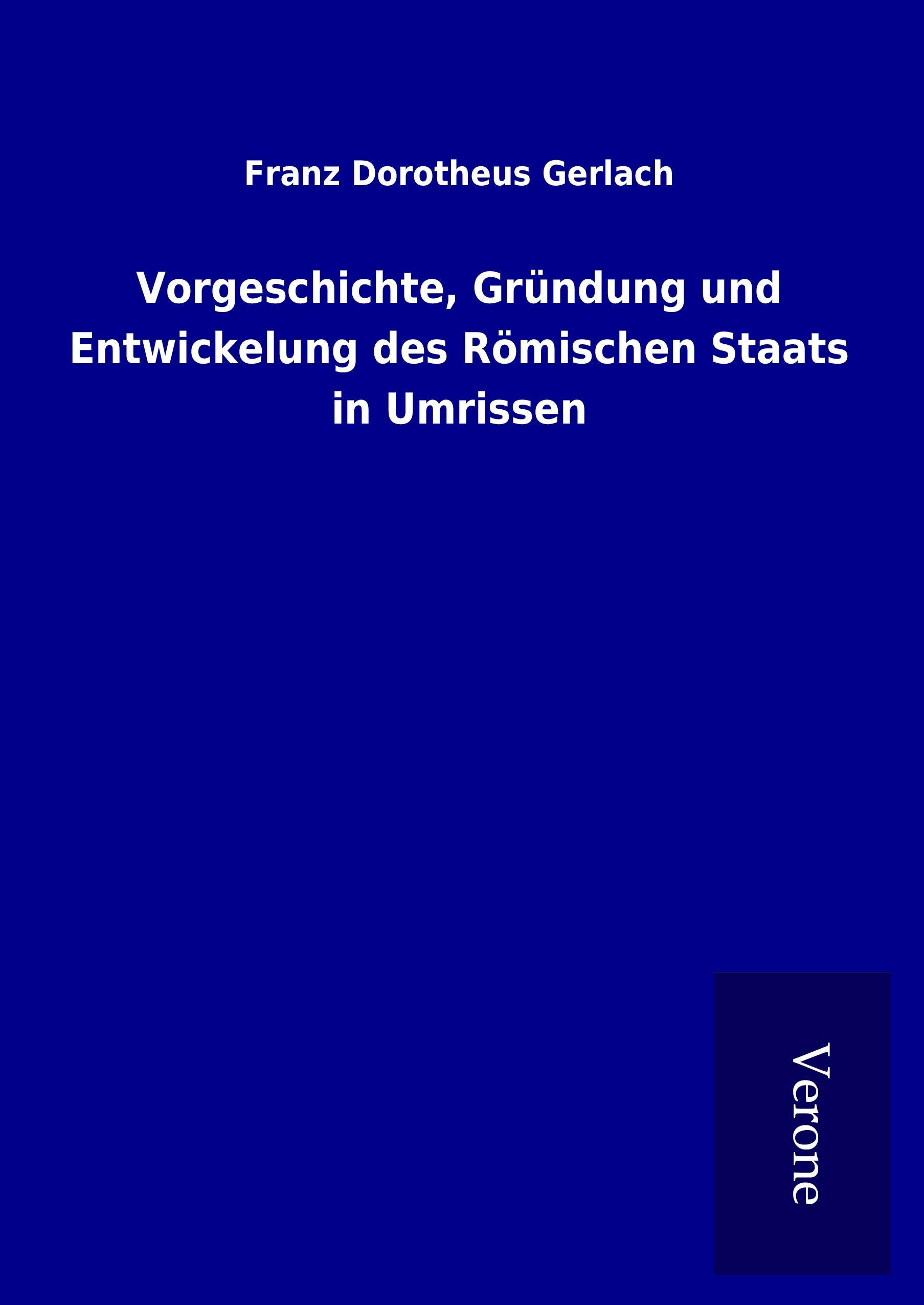 Vorderes Coverbild Vorgeschichte, Gründung und Entwickelung des Römischen Staats in Umrissen
