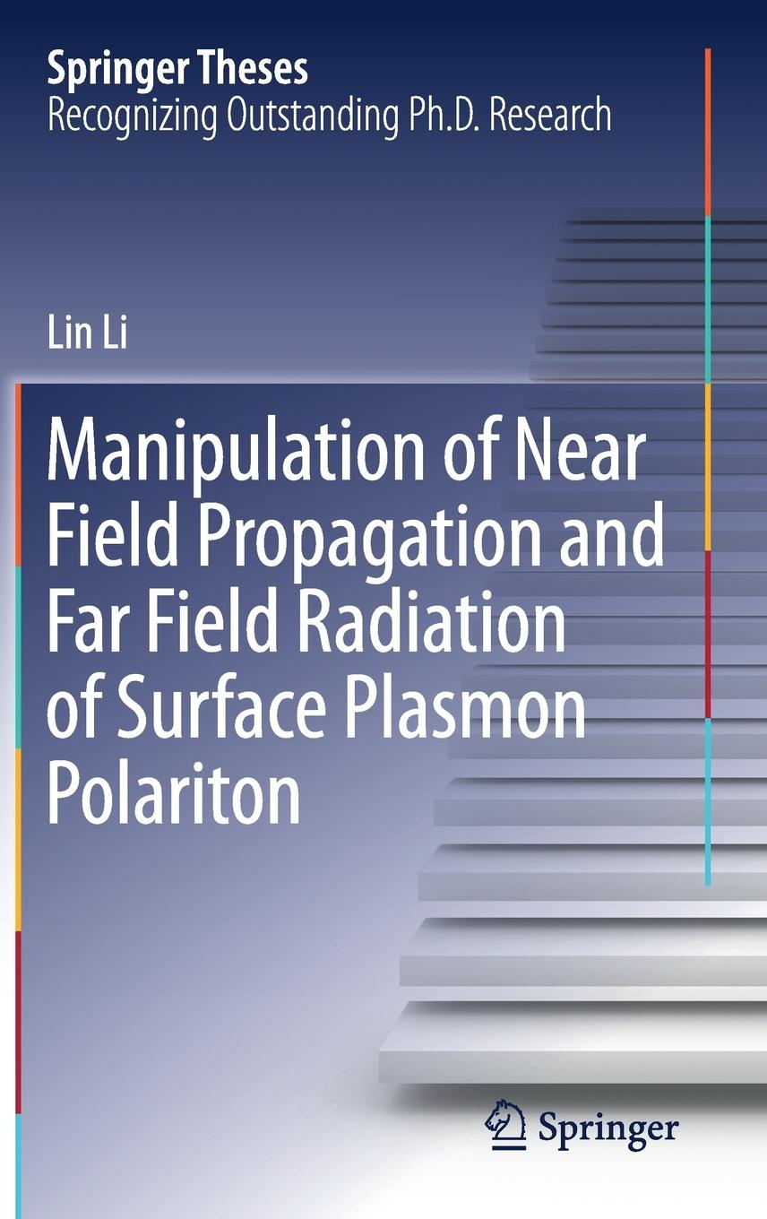 Vorderes Coverbild Manipulation of Near Field Propagation and Far Field Radiation of Surface Plasmon Polariton