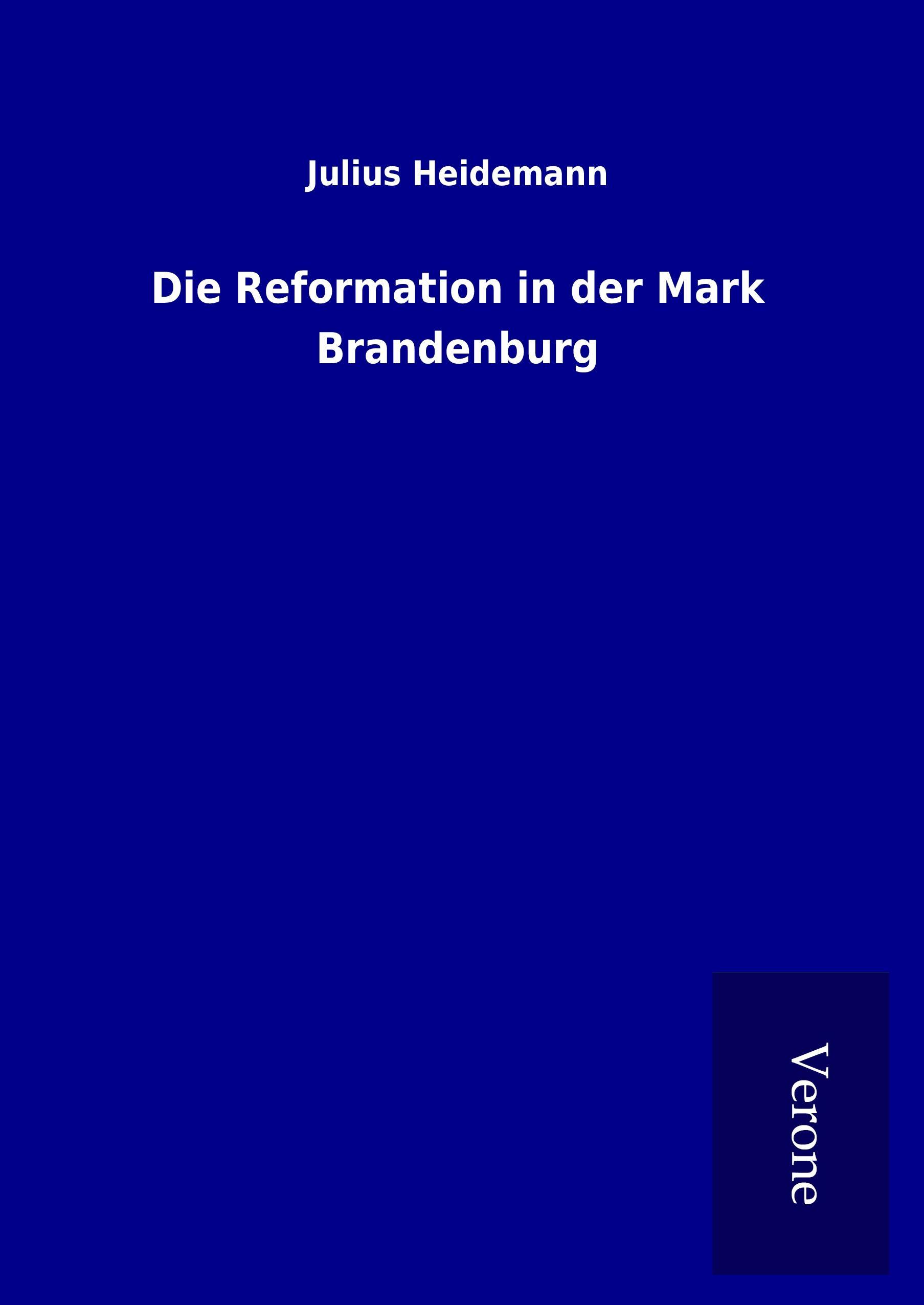 Vorderes Coverbild Die Reformation in der Mark Brandenburg
