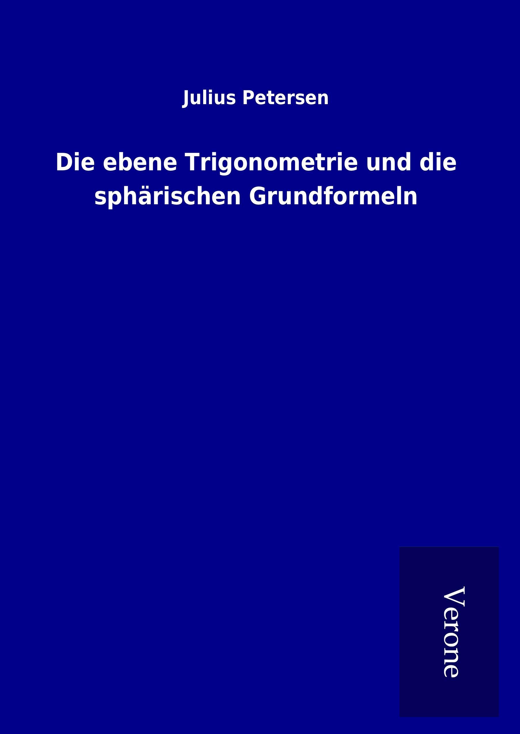 Vorderes Coverbild Die ebene Trigonometrie und die sphärischen Grundformeln