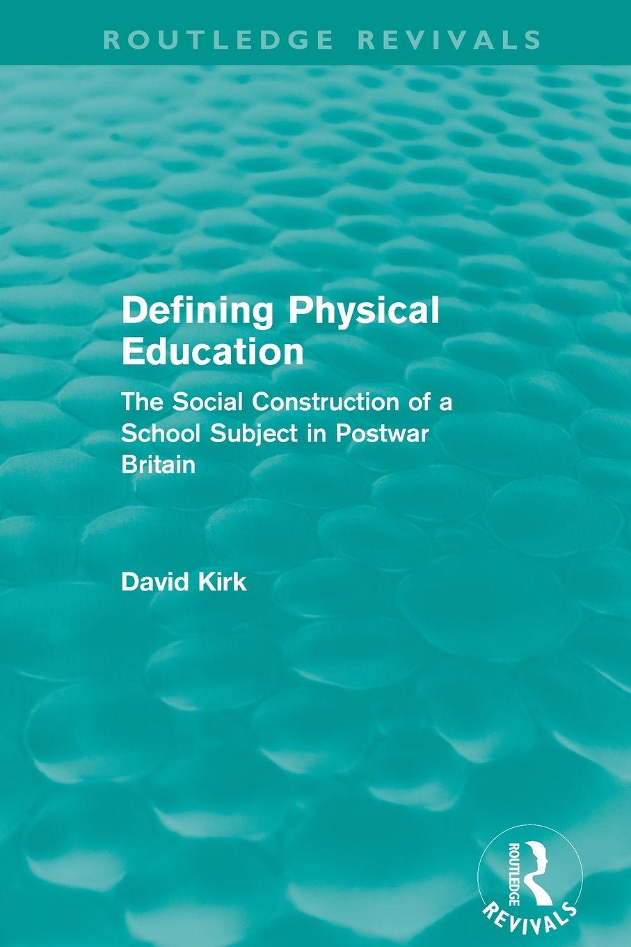 Vorderes Coverbild Defining Physical Education (Routledge Revivals)