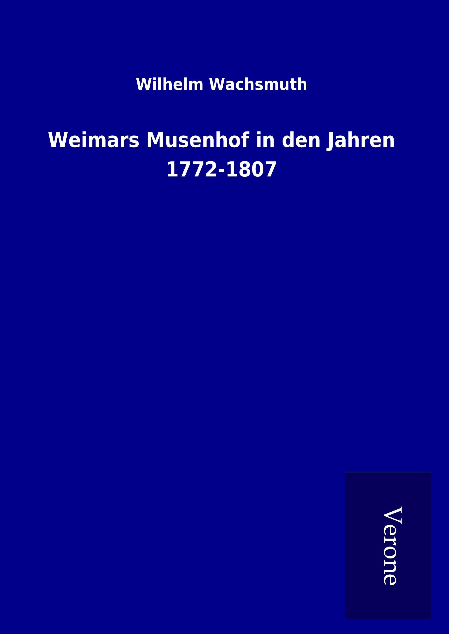 Vorderes Coverbild Weimars Musenhof in den Jahren 1772-1807